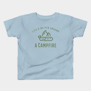 Life is Better Around a Campfire Kids T-Shirt